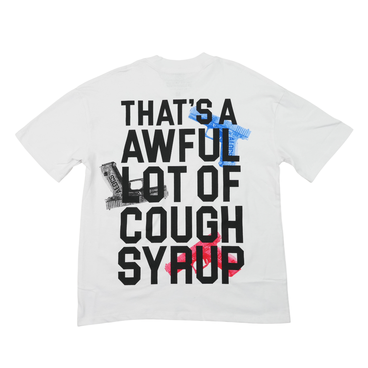 THATS AN AWFUL LOT OF COUGH SYRUP GLOCK T-SHIRT