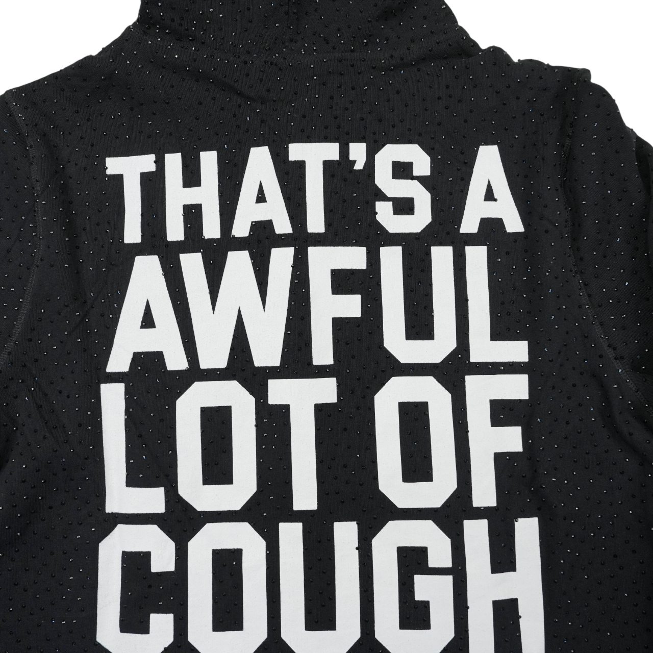 THATS AN AWFUL LOT OF COUGH SYRUP RHINESTONE FULL ZIPUP HOODIE