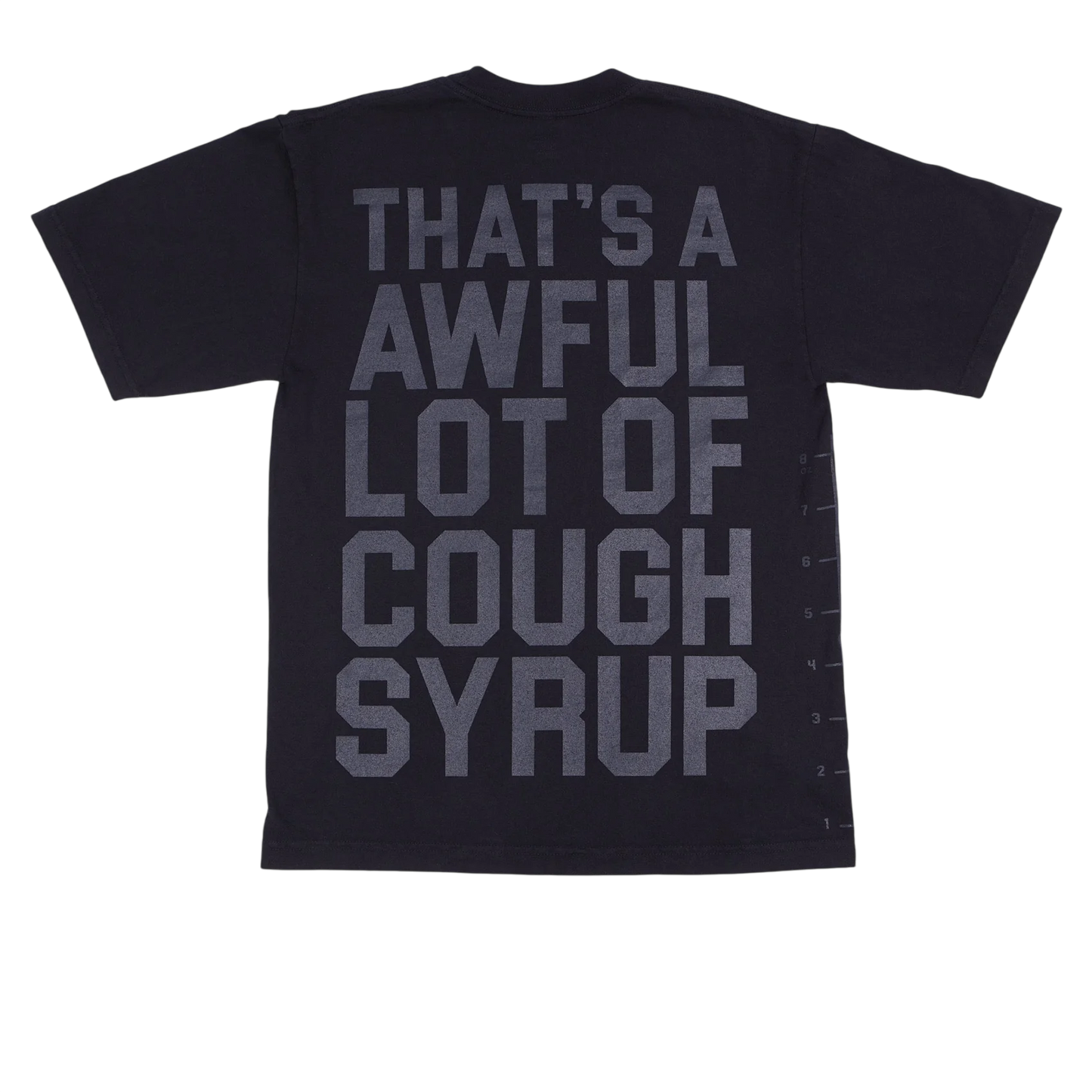 THATS AN AWFUL LOT OF COUGH SYRUP BLACK TONAL CLASSIC T-SHIRT
