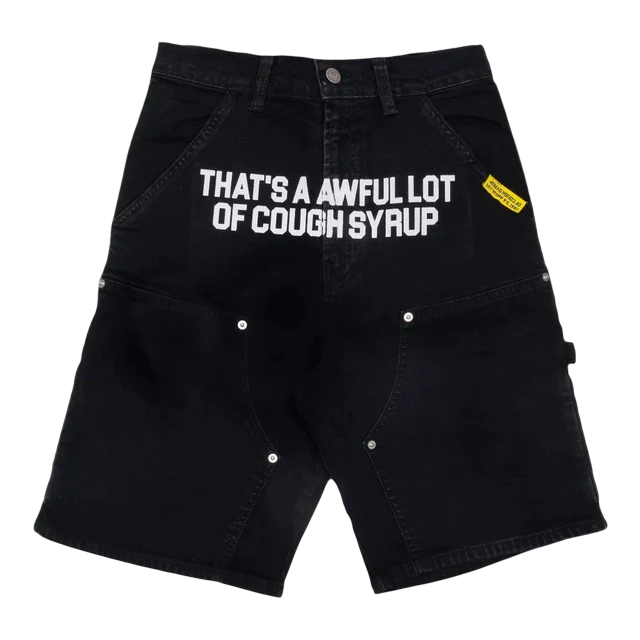 THATS AN AWFUL LOT OF COUGH SYRUP BLACK CARPENTER SHORTS