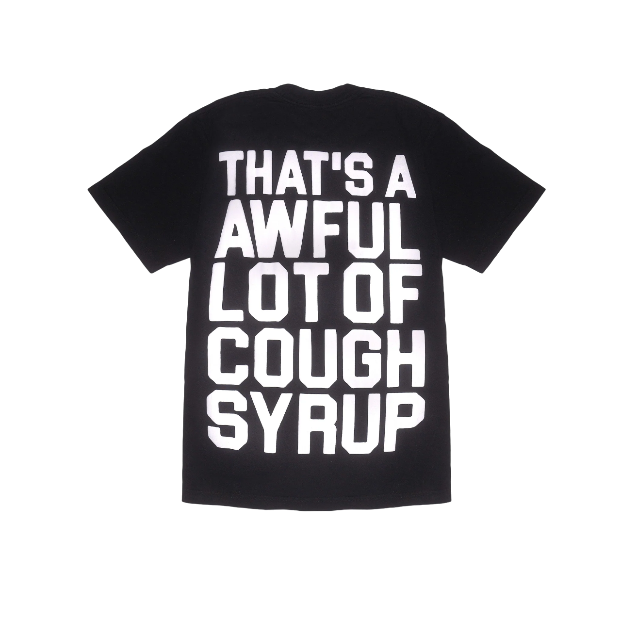 THATS AN AWFUL LOT OF COUGH SYRUP CLASSIC COUGH SYRUP TEE BLACK
