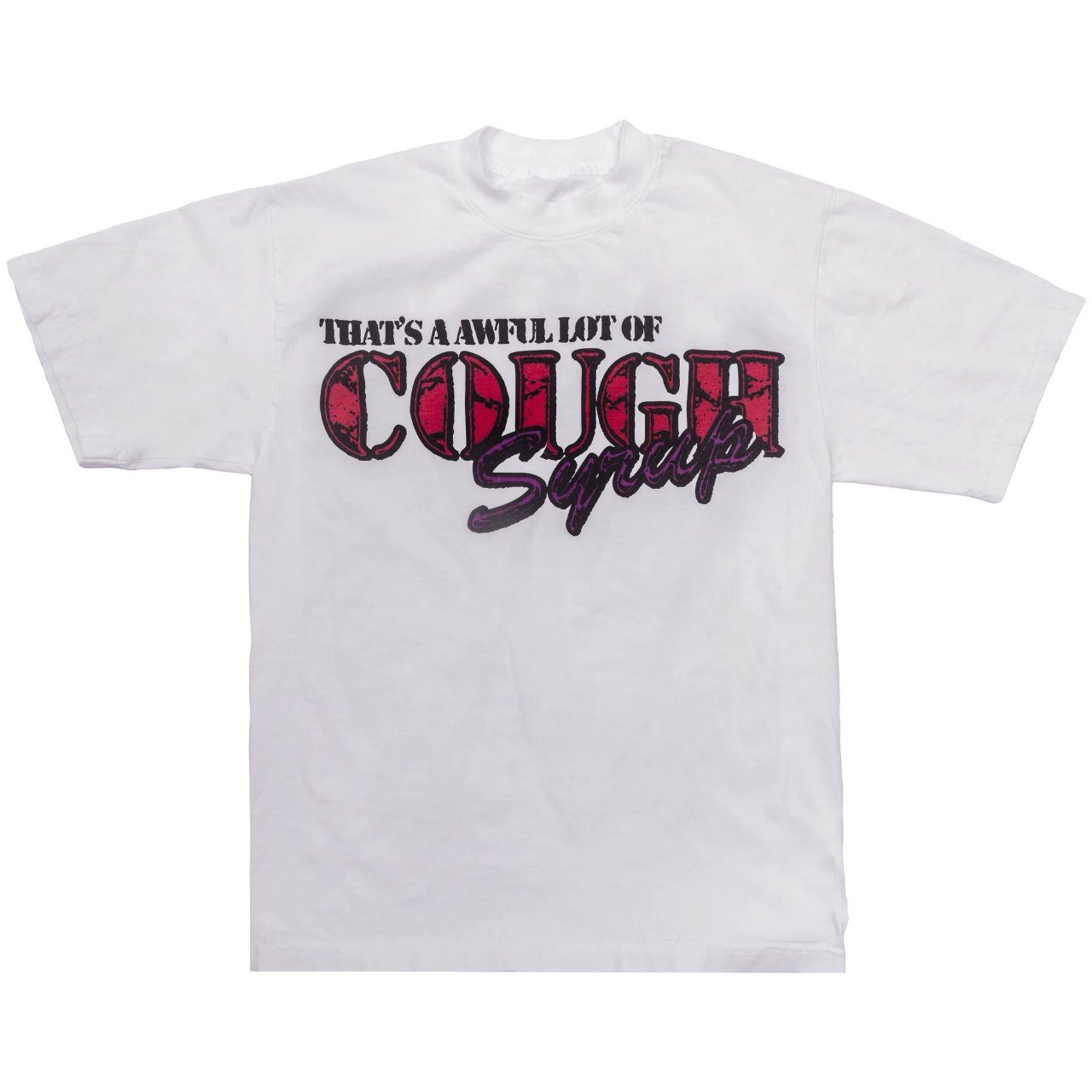 THATS AN AWFUL LOT OF COUGH SYRUP THATS NOT MY KID T-SHIRT