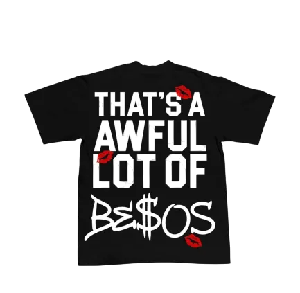 THATS AN AWFUL LOT OF BESOS T-SHIRT