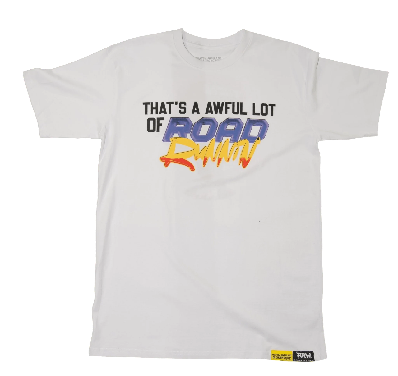 THATS AN AWFUL LOT OF COUGH SYRUP ROAD RUNNIN T-SHIRT