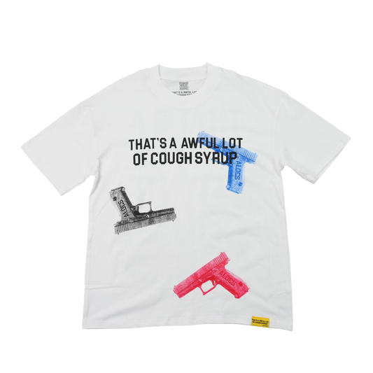 THATS AN AWFUL LOT OF COUGH SYRUP GLOCK T-SHIRT