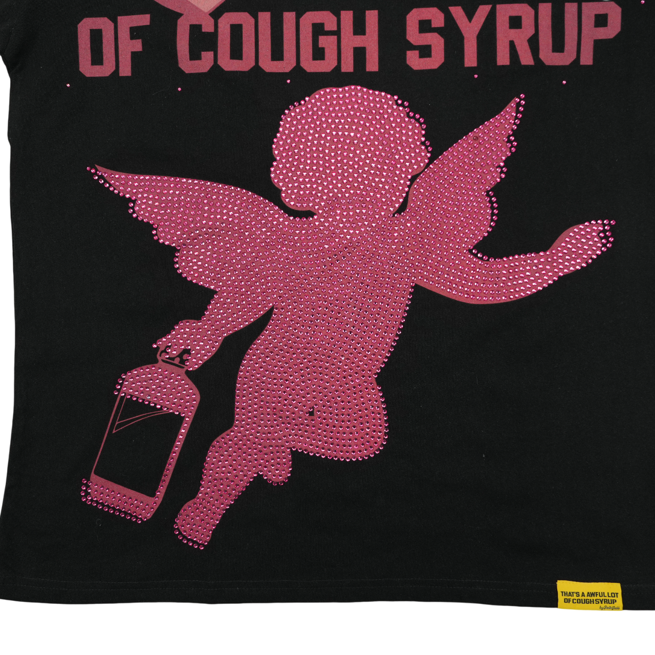 THATS AN AWFUL LOT OF COUGH SYRUP CUPID RHINESTONE SHIRT