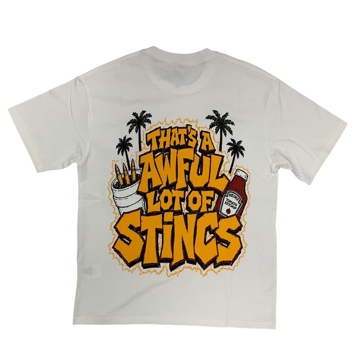 THATS AN AWFUL LOT OF STINCS WHITE SHIRT