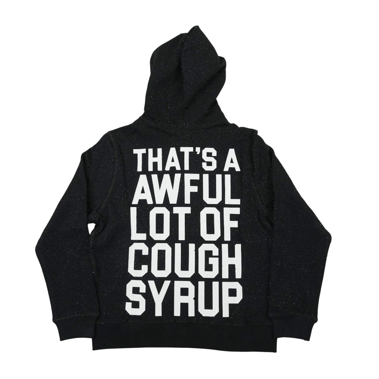 THATS AN AWFUL LOT OF COUGH SYRUP RHINESTONE FULL ZIPUP HOODIE