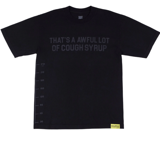 THATS AN AWFUL LOT OF COUGH SYRUP BLACK TONAL CLASSIC T-SHIRT