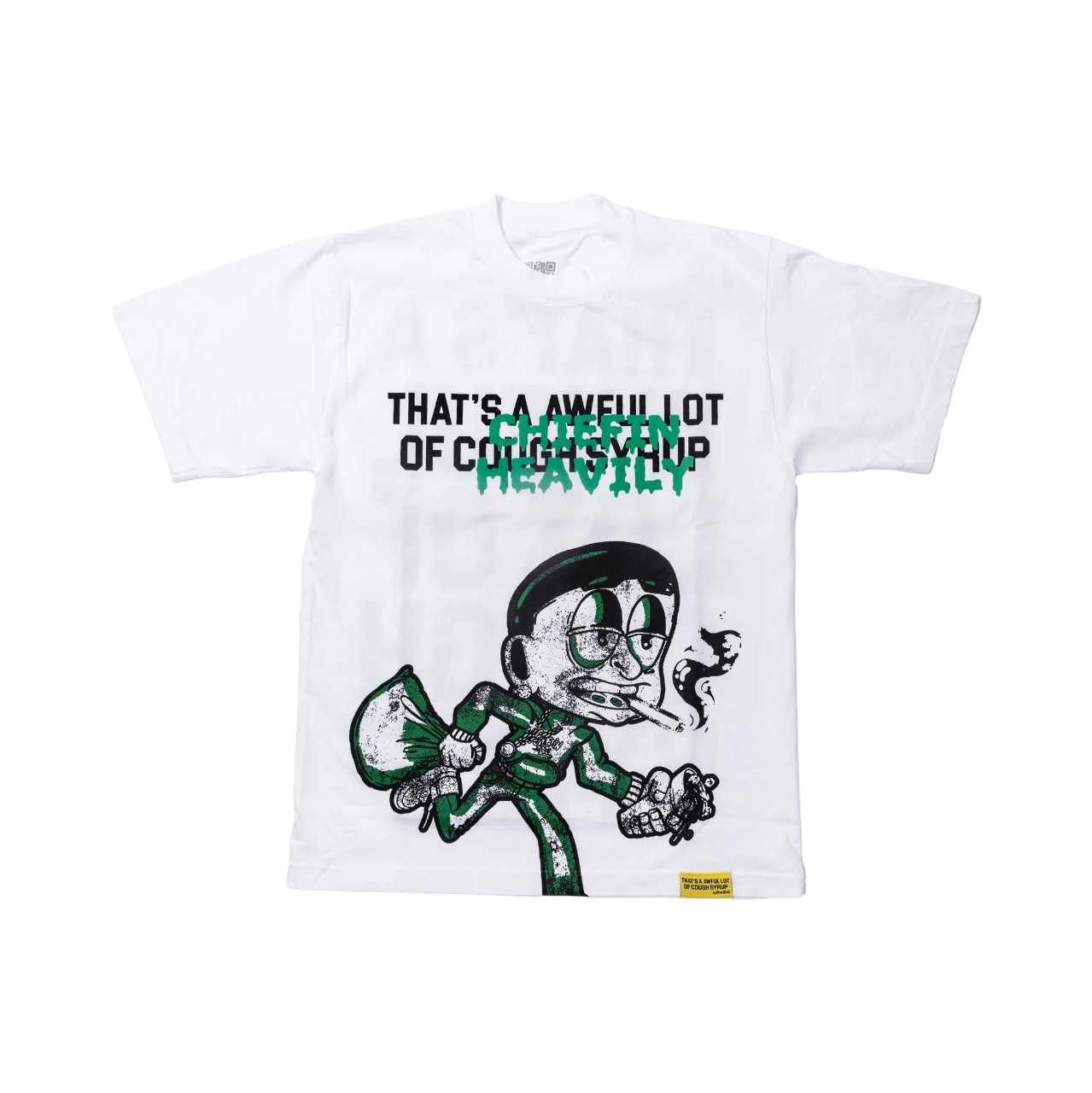 THATS AN AWFUL LOT OF COUGH SYRUP CHIEFIN HEAVILY SHIRT WHITE