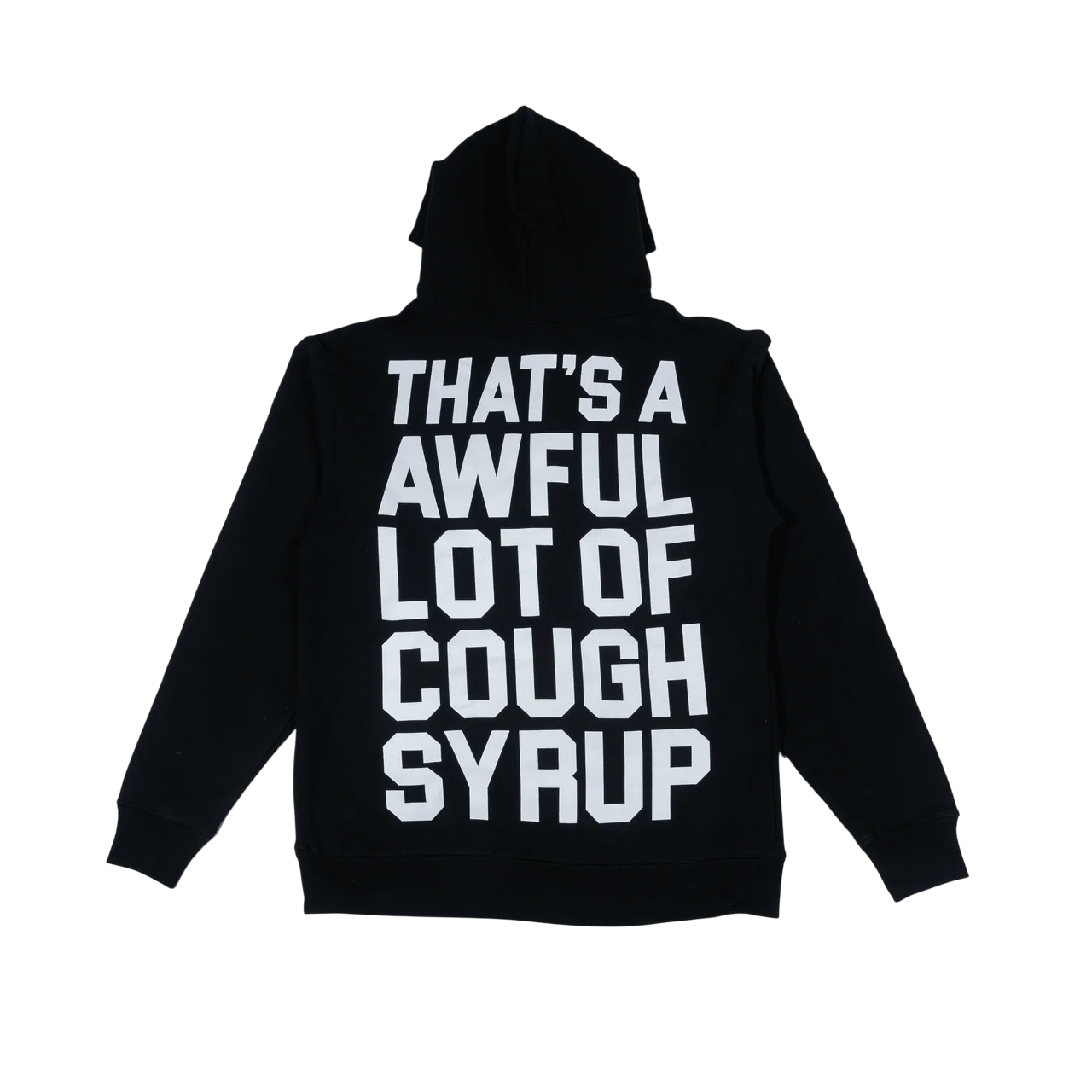 THATS AN AWFUL LOT OF COUGH SYRUP CLASSIC COUGH SYRUP HOODIE BLACK