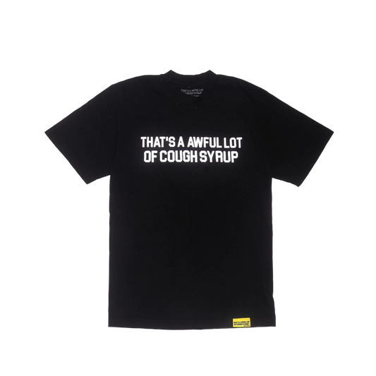 THATS AN AWFUL LOT OF COUGH SYRUP CLASSIC COUGH SYRUP TEE BLACK