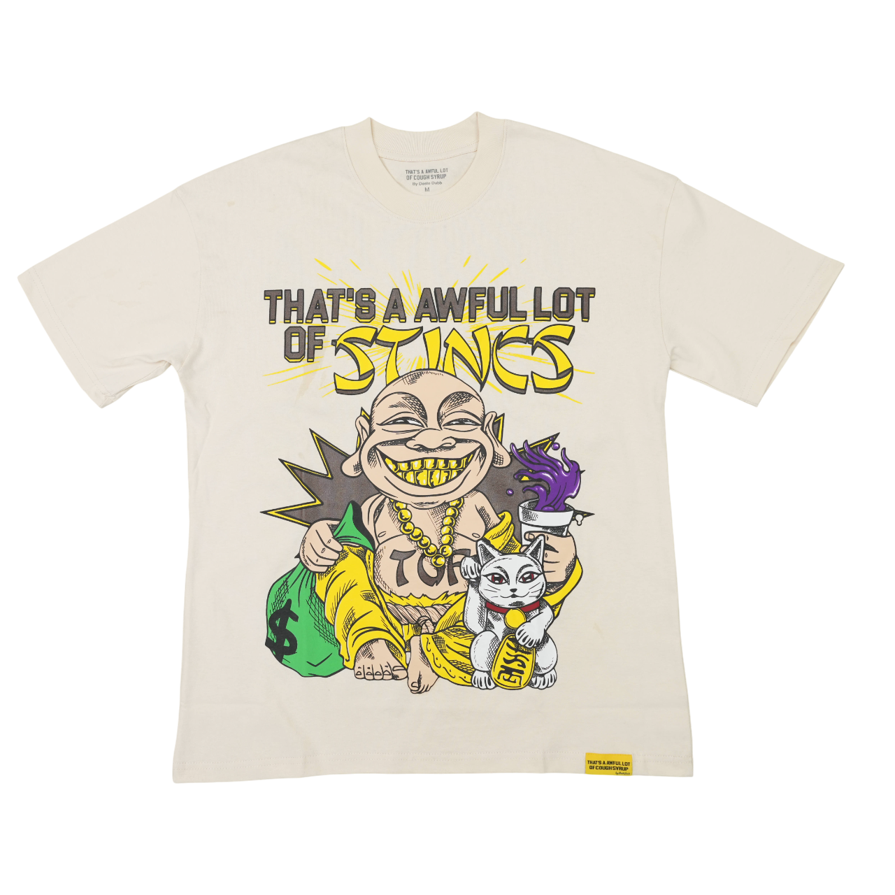 THATS AN AWFUL LOT OF COUGH SYRUP STINC TEAM BUDDHA SHIRT