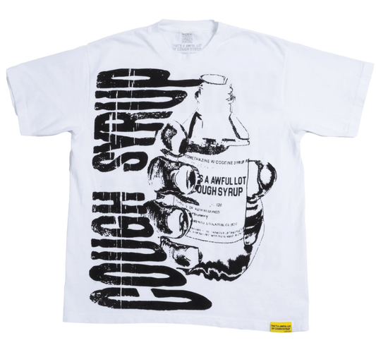 THATS AN AWFUL LOT OF COUGH SYRUP "Warning" TEE WHITE